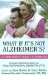 What If It's Not Alzheimer's? : A Caregiver's Guide to Dementia cover