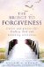 The Bridge to Forgiveness : Stories and Prayers for Finding God and Restoring Wholeness cover