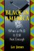 Black in America : Where a Ph.D. Is Still Not Enough cover