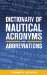 Dictionary of Nautical Acronyms And Abbreviations cover