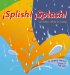 Splish! Splash! : Un Libro Sobre la Lluvia/ A Book Around Rain cover