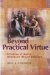 Beyond Practical Virtue : A Defense of Liberal Democracy Through Literature cover