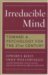 Irreducible Mind : Toward a Psychology for the 21st Century cover