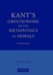 Kant's Groundwork of the Metaphysics of Morals : A Commentary cover