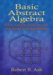  Basic Abstract Algebra: For Graduate Students and Advanced Undergraduates