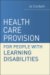 Health Care Provision and People With Learning Disabilities - A Guide for Health Professionals cover