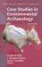  Case Studies in Environmental Archaeology