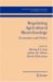 Regulating Agricultural Biotechnology : Economics And Policy cover