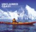 Unclaimed Coast : The First Kayak Journey Around Shackleton's South Georgia cover
