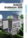 AutoCAD Architecture 2008 : A Comprehensive Tutorial cover