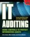 It Auditing : Using Controls to Protect Information Assets cover