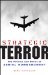 Strategic Terror : The Politics And Ethics of Aerial Bombardment cover