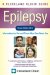 Epilepsy : Information for ou and Those Who Care About You, A Cleveland Clinic Guide cover