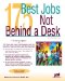 175 Best Jobs Not Behind a Desk cover