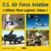 U.S. Air Force Aviation : A Military Photo Logbook cover