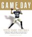 Game Day Notre Dame Football : The Greatest Games, Players, Coaches And Teams in the Glorious Tradition of Fighting Irish Football cover