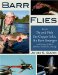Barr Flies : How to Tie and Fish the Copper John, the Barr Emerger, and Dozens of Other Patterns, Variations, and Rigs cover