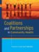 Coalitions and Partnerships in Community Health cover