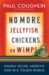 No More Jellyfish, Chickens or Wimps : Raising Secure, Assertive Kids in a Tough World cover