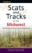 Scats and Tracks of the Midwest : A Field Guide to the Signs of Seventy Wildlife Species cover