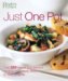 Just One Pot : Over 320 Simple And Delicious Recipes, from Hearty Stews to Tasty Tagines cover