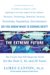 The Extreme Future : The Top Trends That Will Reshape the World in the Next 5, 10, and 20 Years cover