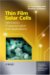 Thin Film Solar Cells : Fabrication, Characterization, And Applications cover
