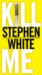 Kill Me : Library Edition cover