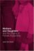 Mothers and Daughters and the Origins of Female Subjectivity cover
