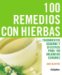 100 Remedios Con Hierbas/ 100 Herbal Remedies cover