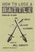 How to Lose a Battle : Foolish Plans and Great Military Blunders cover