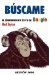 Buscame/ Search Me : El Sorprendente Exito De Google/ the Surprising Success of Google cover