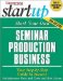 Start Your Own Seminar Production Business : Your Step-by-step Guide to Success cover