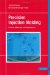 Precision Injection Molding : Process, Materials, And Applications cover