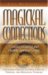 Magickal Connections : Creating a Lasting and Healthy Spiritual Group cover
