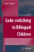Code-Switching in Bilingual Children cover