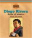 Diego Rivera : Artist of Mexico cover