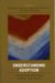 Understanding Adoption : Clinical Work With Adults, Children, and Parents cover