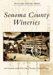  Sonoma County Wineries, (Ca)