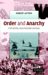 Order And Anarchy : Civil Society, Social Disorder And Warfare cover