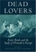 Dead Lovers : Erotic Bonds And the Study of Premodern Europe cover