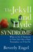 The Jekyll and Hyde Syndrome : What to Do If Someone in Your Life Has a Dual Personality - or If You Do cover