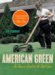 American Green : The Obsessive Quest for the Perfect Lawn cover
