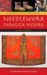  Needlework Through History: An Encyclopedia