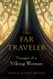The Far Traveler : Voyages of a Viking Woman [Click for larger image]