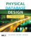 Physical Database Design : The Database Professional's Guide to Exploiting Indexes, Views, Storage, and More cover