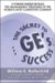 Secret to Ge's Success/a Former Insider Reveals the Management Strategies of the World's Most Competitive Company : A Former Insider Reveals the Management Strategies of the World's Most Competitive Company cover