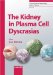 The Kidney in Plasma Cell Dyscrasias cover