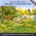 Karen Brown's Pacific Northwest, 2007 : Exceptional Places to Stay & Itineraries cover