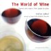The World of Wine : Flavors and Styles from Grape to Glass cover